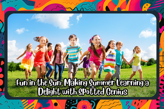 Fun in the Sun: Making Summer Learning a Delight with Spotted Genius